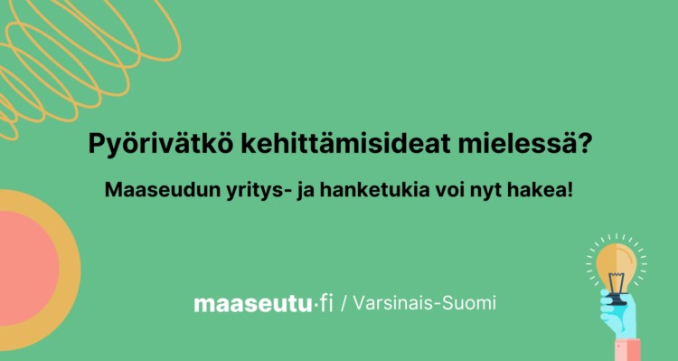 Maaseudun yritys- ja hanketuista lisätietoa osoitteesta maaseutu.fi/varsinais-suomi