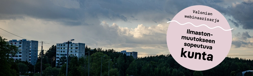 Ilmastonmuutokseen sopeutuva kunta -webinaarisarja