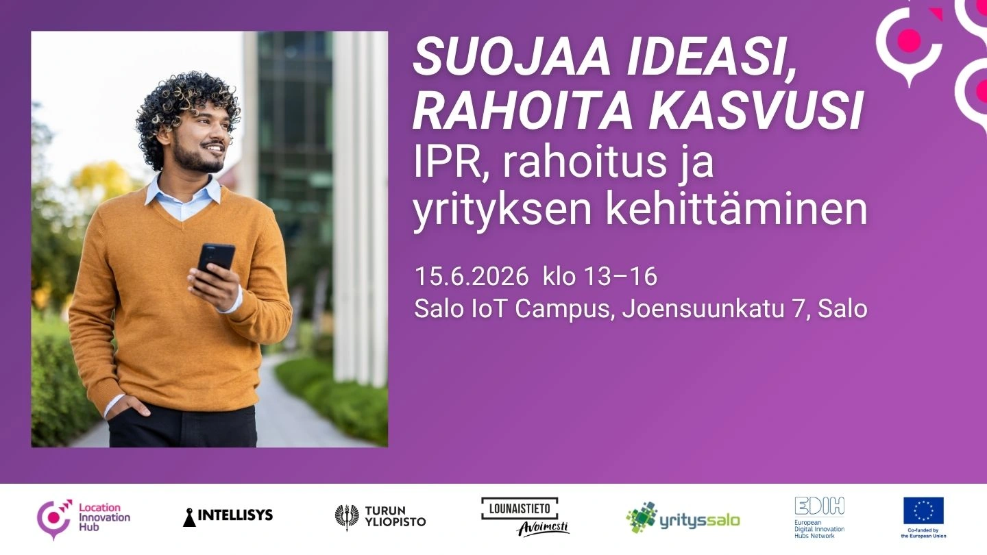 Suojaa ideasi, rahoita kasvusi – IPR, rahoitus ja yrityksen kehittäminen