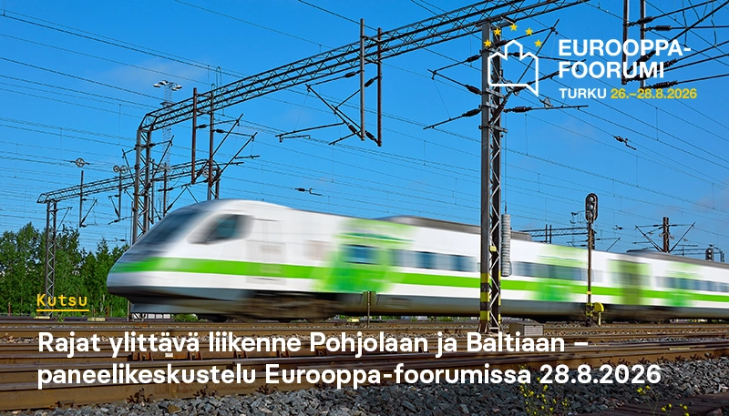 KUTSU: Rajat ylittävä liikenne Pohjolaan ja Baltiaan – paneelikeskustelu Eurooppa-foorumissa 28.8.